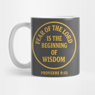 Fear of the Lord is the Beginning of Wisdom – Proverbs 9:10 Mug